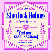 Yedi Noel Kartı Macerası: Bir Sherlock Holmes Yılbaşı Öyküsü