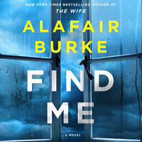 Find Me - Alafair Burke