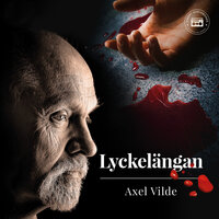 Lyckelängan - en kriminalroman - Axel Vilde