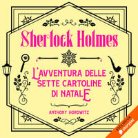 Sherlock Holmes - L'avventura delle Sette Cartoline di Natale - Anthony Horowitz