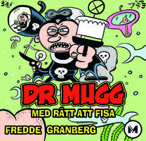 Dr mugg - med rätt att fisa - Fredde Granberg