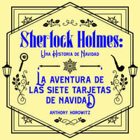 La aventura de las Siete Tarjetas de Navidad. Una historia navideña de Sherlock Holmes.: Edición para Latinoamérica - Anthony Horowitz