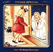 Der Weihnachtsengel: Titania Special Folge 0-A - Mara Schroeder-von Kurmin