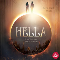 Hella: Your Yesterday Is My Tomorrow