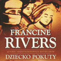 Dziecko pokuty - Francine Rivers