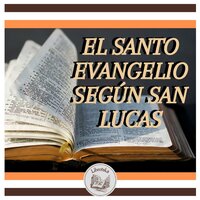 El Santo Evangelio Según San Lucas - Libroteka