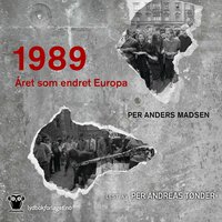 1989 - Året som endret Europa - Per Anders Madsen