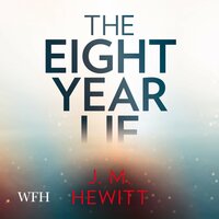 The Eight Year Lie - J.M. Hewitt