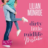 Dirty Little Midlife Mistake - Lilian Monroe