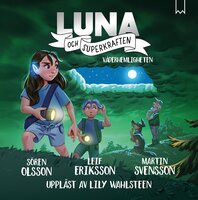 Luna och superkraften: Väderhemligheten - Sören Olsson, Martin Svensson, Leif Eriksson