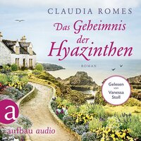 Das Geheimnis der Hyazinthen - Claudia Romes