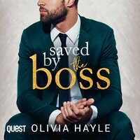 Saved by the Boss - Olivia Hayle
