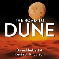 The Road to Dune - Frank Herbert, Brian Herbert, Kevin J. Anderson
