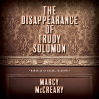 The Disappearance of Trudy Solomon - Marcy McCreary