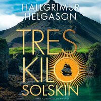 Tres kilo solskin - Hallgrímur Helgason