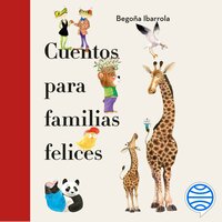 Cuentos para familias felices - Begoña Ibarrola, José Luis Navarro