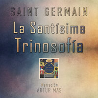 La Santísima Trinosofía - Saint Germain