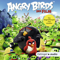 Angry Birds - Der Film: Das Originalhörspiel zum Kinofilm - Jon Vitti