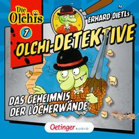 Olchi-Detektive: Das Geheimnis der Löcherwände - Barbara Iland-Olschewski, Erhard Dietl