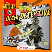 Olchi-Detektive: Die Ritter der Popelrunde - Erhard Dietl, Barbara Iland-Olschewski