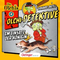 Olchi-Detektive: Im Einsatz der Königin - Barbara Iland-Olschewski, Erhard Dietl
