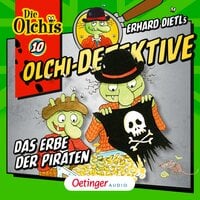 Olchi-Detektive: Das Erbe der Piraten - Barbara Iland-Olschewski, Erhard Dietl