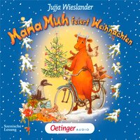 Mama Muh feiert Weihnachten: Hörspiel - Jujja Wieslander