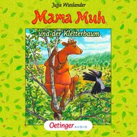 Mama Muh und der Kletterbaum: Hörspiel - Jujja Wieslander