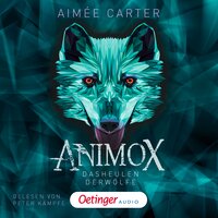 Animox: Das Heulen der Wölfe - Aimée Carter