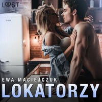 Lokatorzy – opowiadanie erotyczne - Ewa Maciejczuk
