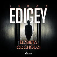 Elżbieta odchodzi - Jerzy Edigey