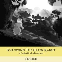 Following the Green Rabbit - Chris Hall