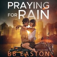 Praying for Rain - BB Easton