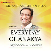 Everyday Chanakya S02E01 - Art of Communication - Dr.Radhakrishnan Pillai
