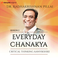 Everyday Chanakya S02E08 - Critical Thinking (Anvikshiki) - Dr.Radhakrishnan Pillai