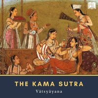 The Kama Sutra - Mallanaga Vatsyayana