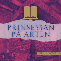 Prinsessan på ärten: Sagoklassiker - H C Andersen