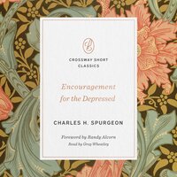 Encouragement for the Depressed - Randy Alcorn, Charles H. Spurgeon