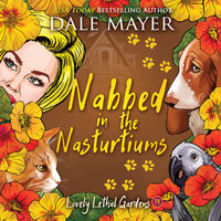 Nabbed in the Nasturtiums - Dale Mayer