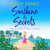 Sunshine & Secrets - Daisy James