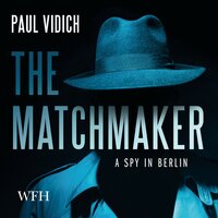 The Matchmaker - Paul Vidich