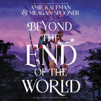 Beyond the End of the World - Meagan Spooner, Amie Kaufman