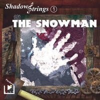 Shadowstrings 01: The Snowman - Katja Behnke