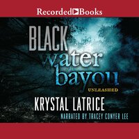 Black Water Bayou - Krystle Latrice