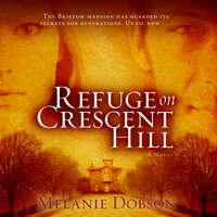 Refuge on Crescent Hill - Melanie Dobson