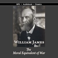 The Moral Equivalent of War - William James