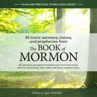 45 Iconic Sermons, Visions, and Prophecies from The Book of Mormon - Tyler McKellar