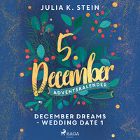 December Dreams: Wedding Date 1 - Julia K. Stein
