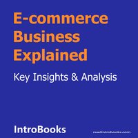 E-commerce Business Explained - Introbooks Team