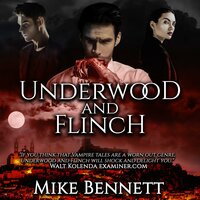 Underwood and Flinch - Mike Bennett